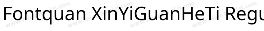 Fontquan XinYiGuanHeTi Regular字体转换
